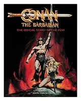 Cover of Conan the Barbarian: The Official Story of the Film