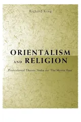 Cover of Orientalism and Religion: Post-Colonial Theory, India and The Mystic East