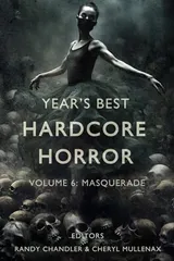 Cover of Year's Best Hardcore Horror Volume 6