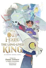 Cover of The Long-Lived King: An Original The Owl House Graphic Novel