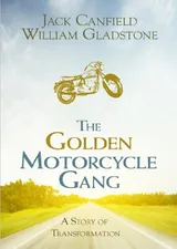 Cover of The Golden Motorcycle Gang: A Story of Transformation