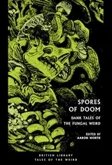 Cover of Spores of Doom: Dank Tales of the Fungal Weird
