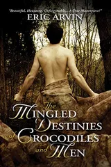 Cover of The Mingled Destinies of Crocodiles and Men