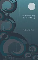 Cover of Let Not the Deep Swallow Me Up
