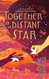 Cover of Together is a Distant Star