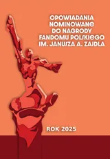 Cover of Opowiadania nominowane do Nagrody im. Janusza A Zajdla. Rok 2026