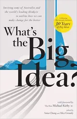 Cover of What's the Big Idea?: 30 Years of the Australia Institute