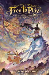 Cover of Free to Play: A Video Games Anthology
