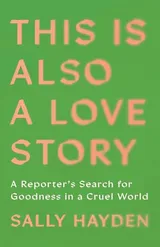 Cover of This Is Also a Love Story