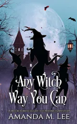 Cover of Any Witch Way You Can