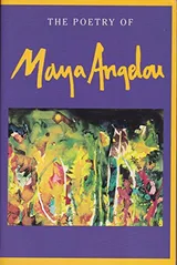 Cover of The Poetry of Maya Angelou