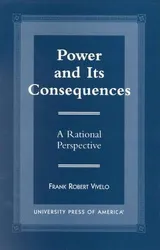 Cover of Power and Its Consequences: A Rational Perspective