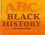 Cover of The ABCs of Black History: A Children's Guide