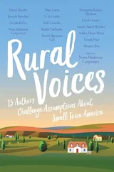 Cover of Rural Voices: 15 Authors Challenge Assumptions About Small-Town America