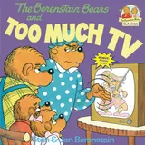 Cover of The Berenstain Bears and Too Much TV
