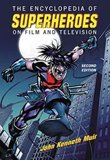 Cover of The Encyclopedia of Superheroes on Film and Television, 2d ed.