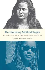 Cover of Decolonizing Methodologies: Research and Indigenous Peoples