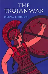 Cover of The Trojan War: A Classic Tale of Heroes, Gods, and the Fall of Troy for Children