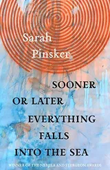 Cover of Sooner or Later Everything Falls Into the Sea
