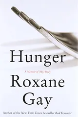 Cover of Hunger: A Memoir of (My) Body