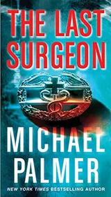 Cover of The Last Surgeon: A Novel