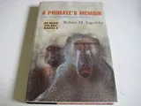 Cover of A Primate's Memoir: Love, Death and Baboons in East Africa