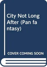 Cover of The City Not Long After