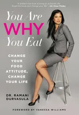 Cover of You Are Why You Eat: Change Your Food Attitude, Change Your Life
