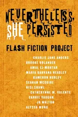 Cover of Nevertheless, She Persisted: Flash Fiction Project
