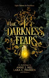 Cover of What Darkness Fears