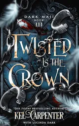 Cover of Twisted Is the Crown