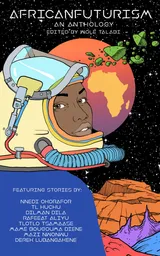 Cover of Africanfuturism: An Anthology