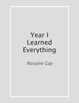 Cover of The Year I Learned Everything