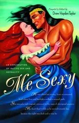 Cover of Me Sexy: An Exploration of Native Sex and Sexuality