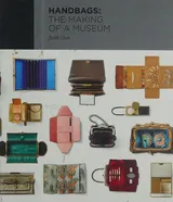 Cover of Handbags: The Making of a Museum