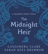 Cover of The Midnight Heir: A Magnus Bane Story