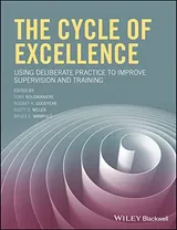 Cover of The Cycle of Excellence: Using Deliberate Practice to Improve Supervision and Training
