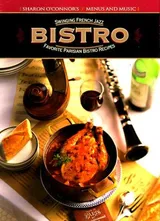 Cover of Bistro: Swinging French Jazz, Favorite Parisian Bistro Recipes