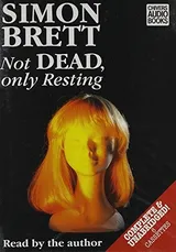 Cover of Not Dead, Only Resting: A Charles Paris Mystery