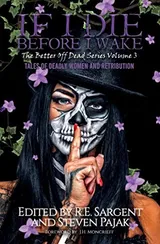 Cover of If I Die Before I Wake Vol. 3: Tales of Deadly Women and Retribution