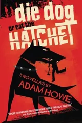 Cover of Die Dog or Eat the Hatchet