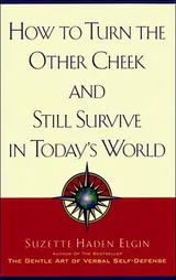 Cover of How to Turn the Other Cheek and Still Survive in Today's World