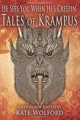 Cover of He Sees You When He's Creepin': Tales of Krampus