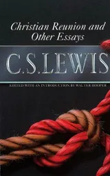 Cover of Christian Reunion and Other Essays