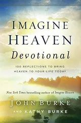 Cover of Imagine Heaven Devotional: 100 Reflections to Bring Heaven to Your Life Today