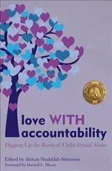 Cover of Love WITH Accountability: Digging up the Roots of Child Sexual Abuse