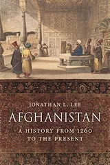 Cover of Afghanistan: A History from 1260 to the Present Day