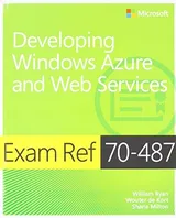 Cover of Exam Ref 70-487: Developing Windows Azure and Web Services