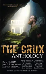 Cover of The Crux Anthology: Adventure Science Fiction and Fantasty Stories from 16 International Authors