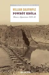 Cover of Powrót króla. Bitwa o Afganistan 1839-42